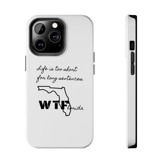 Tough iPhone Case: "WTF" Branded - "Life is too short for long sentences"