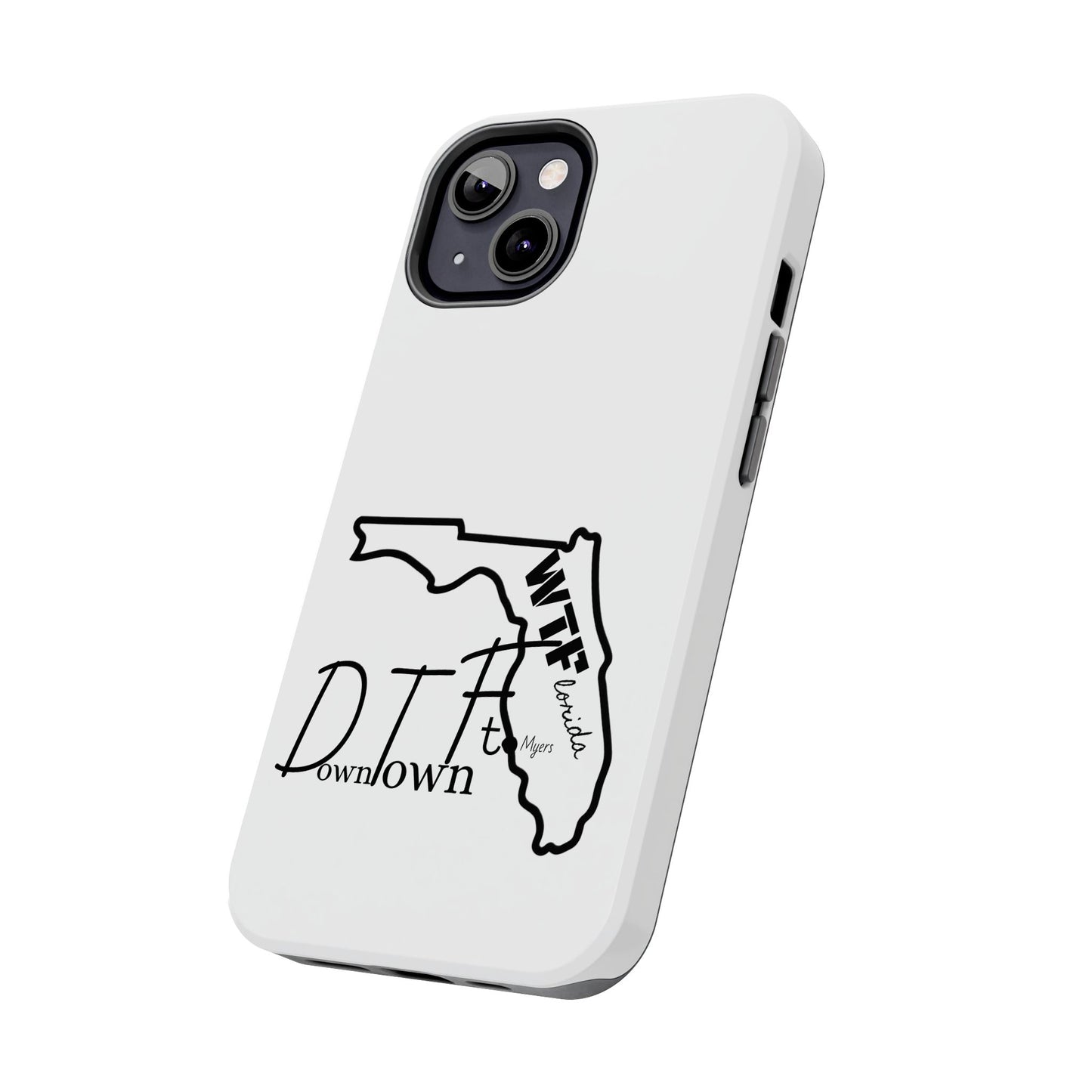 Tough iPhone Case: "WTF" Branded - "Down Town Ft. Myers"