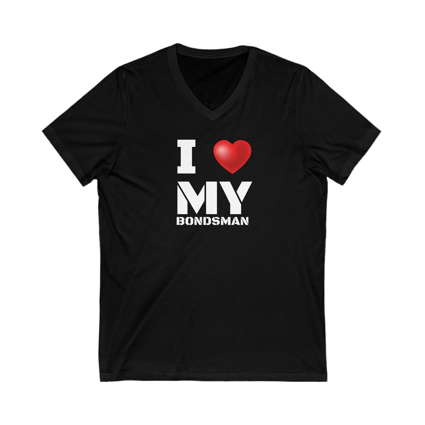 I "Love" My Bondsman Unisex Jersey Short Sleeve V-Neck Tee