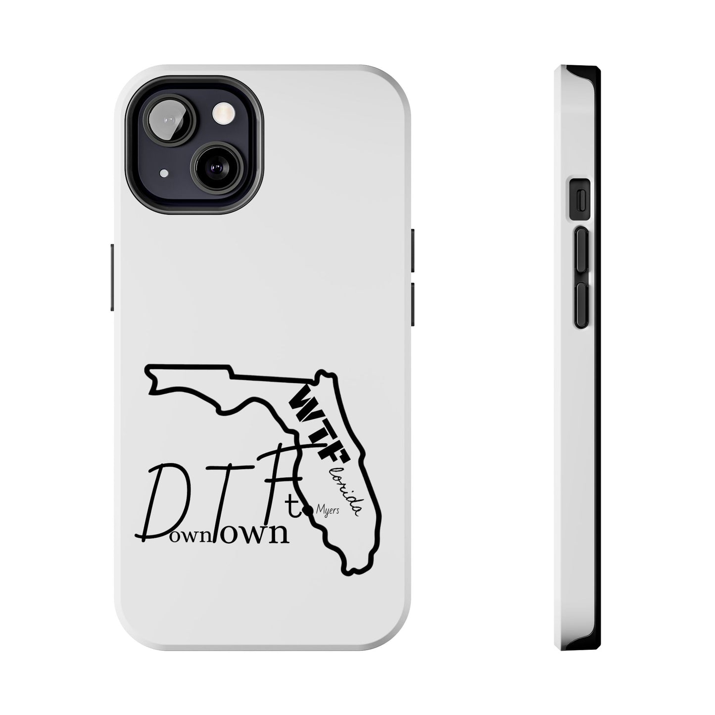 Tough iPhone Case: "WTF" Branded - "Down Town Ft. Myers"