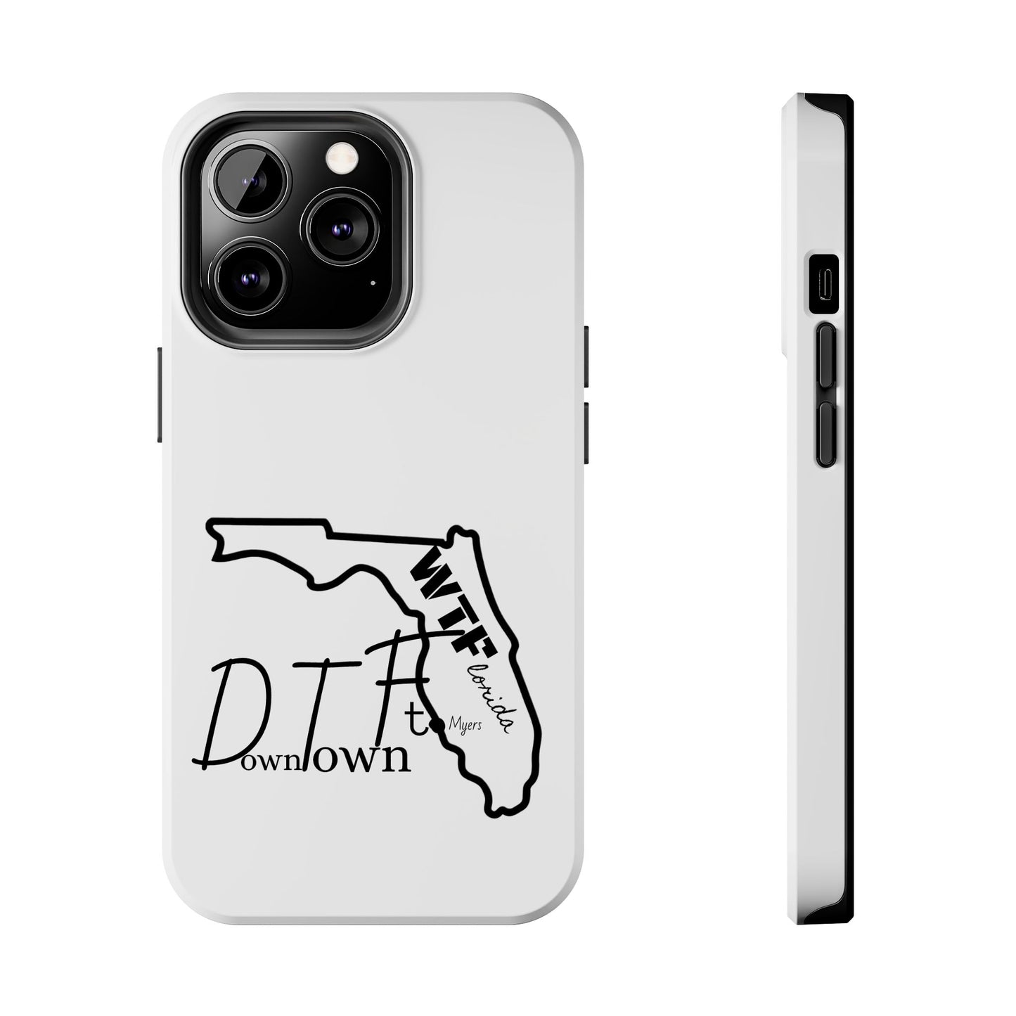 Tough iPhone Case: "WTF" Branded - "Down Town Ft. Myers"