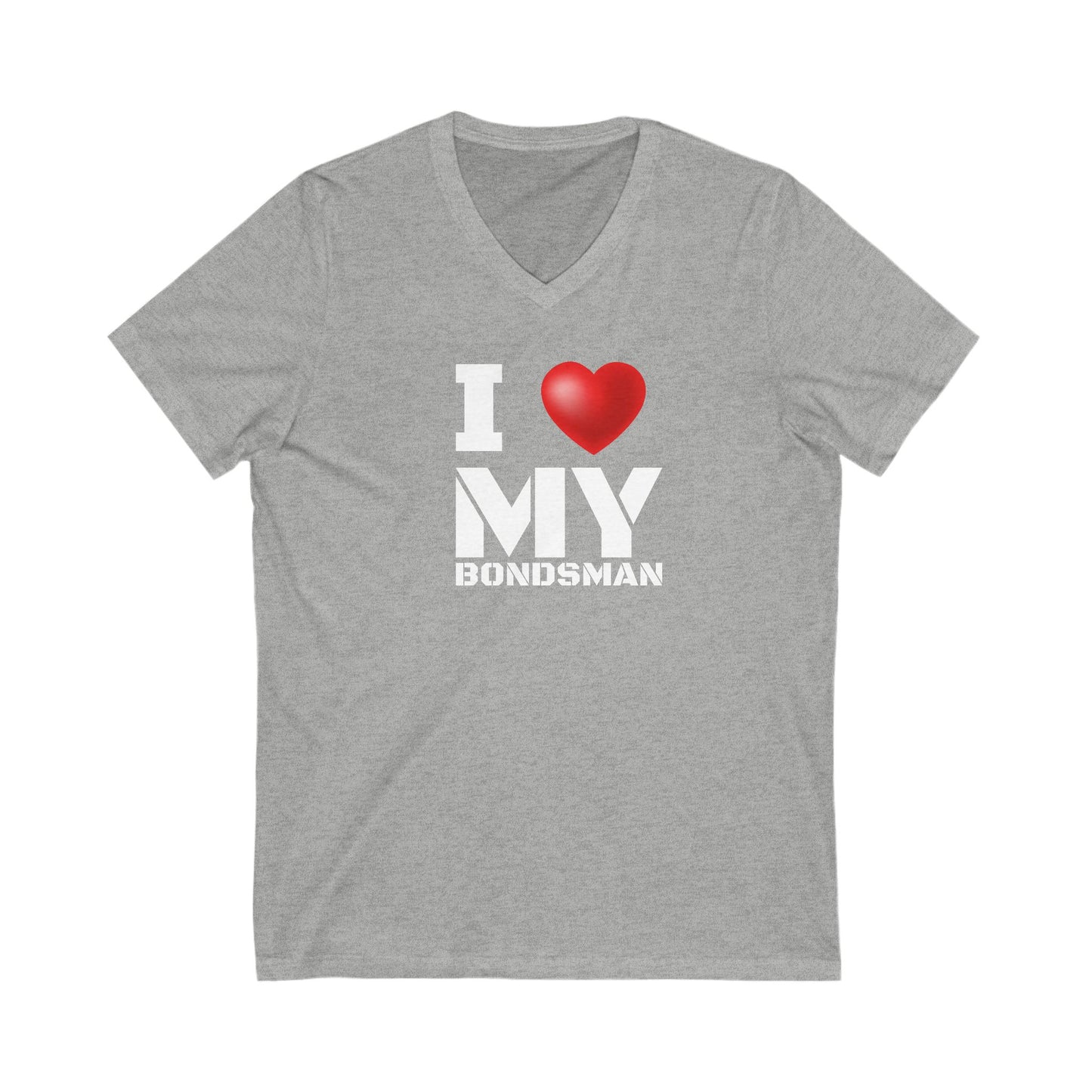 I "Love" My Bondsman Unisex Jersey Short Sleeve V-Neck Tee