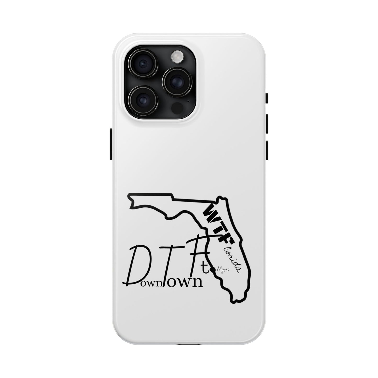 Tough iPhone Case: "WTF" Branded - "Down Town Ft. Myers"