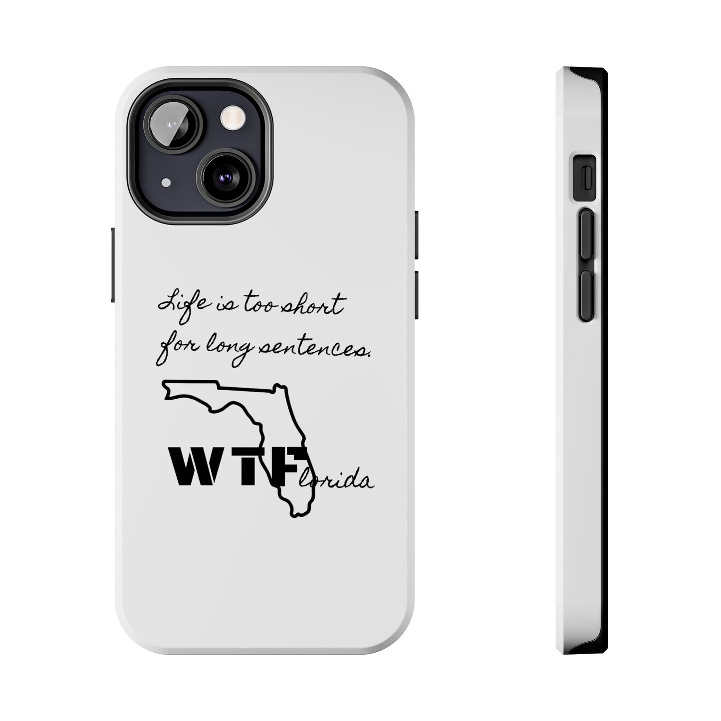 Tough iPhone Case: "WTF" Branded - "Life is too short for long sentences"