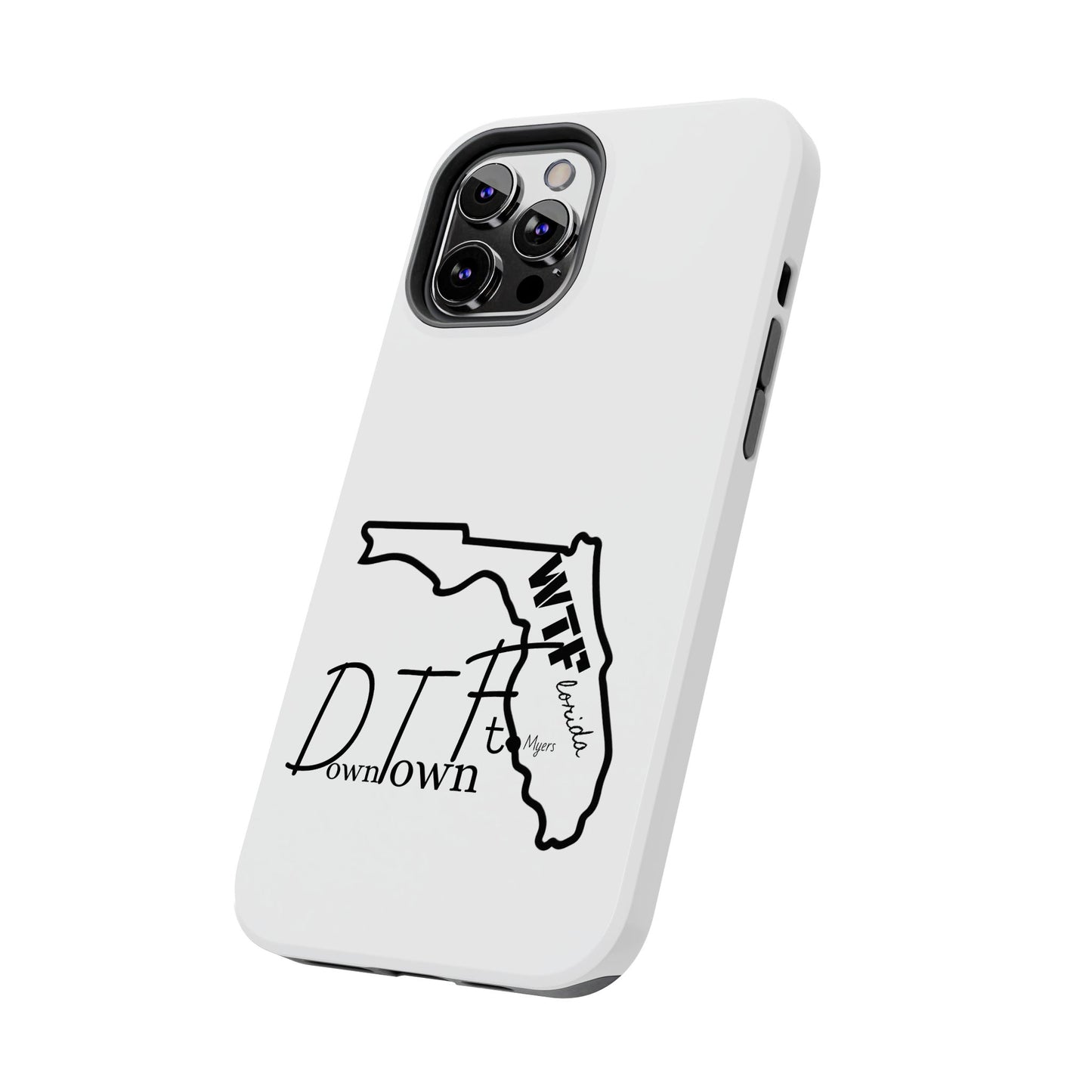 Tough iPhone Case: "WTF" Branded - "Down Town Ft. Myers"