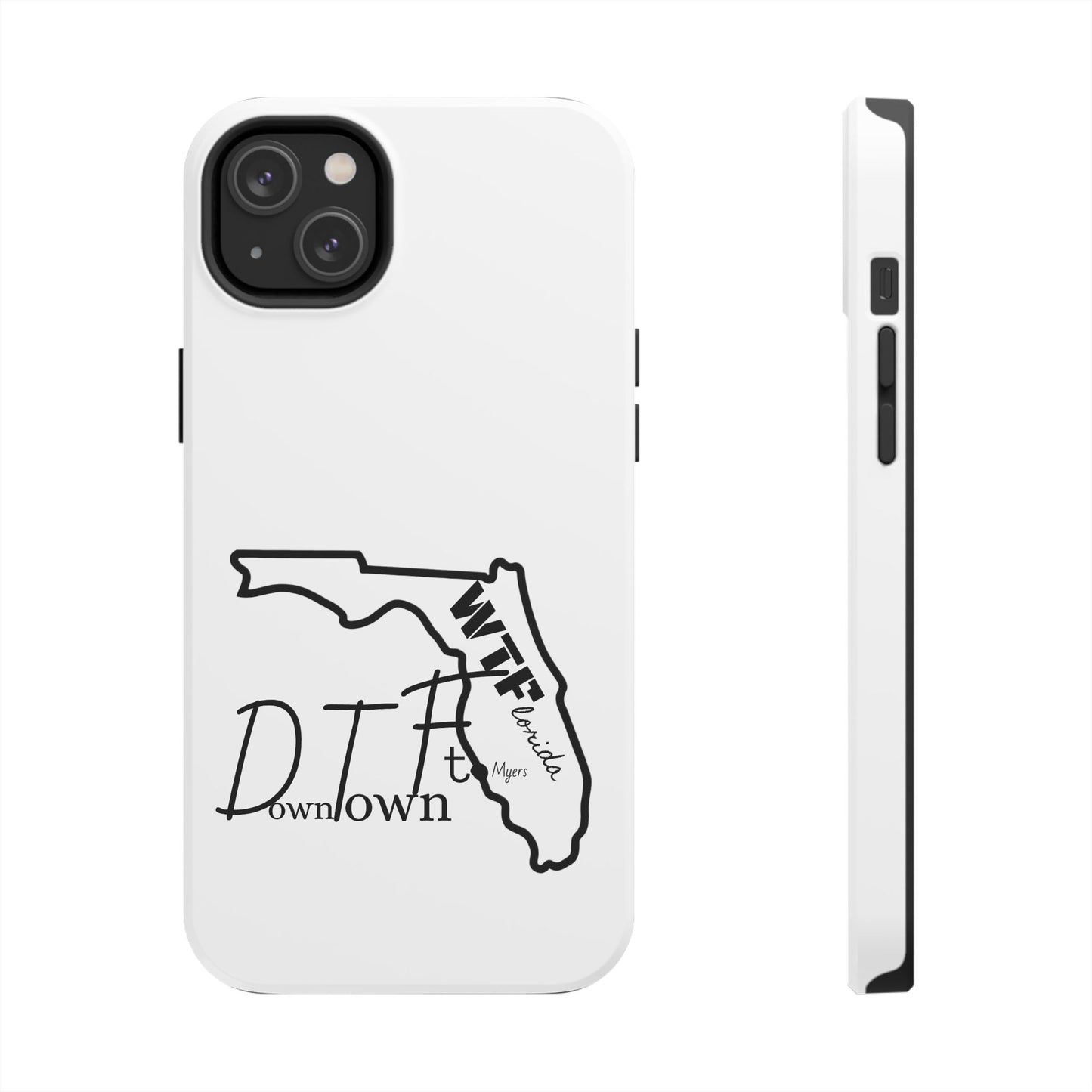 Tough iPhone Case: "WTF" Branded - "Down Town Ft. Myers"