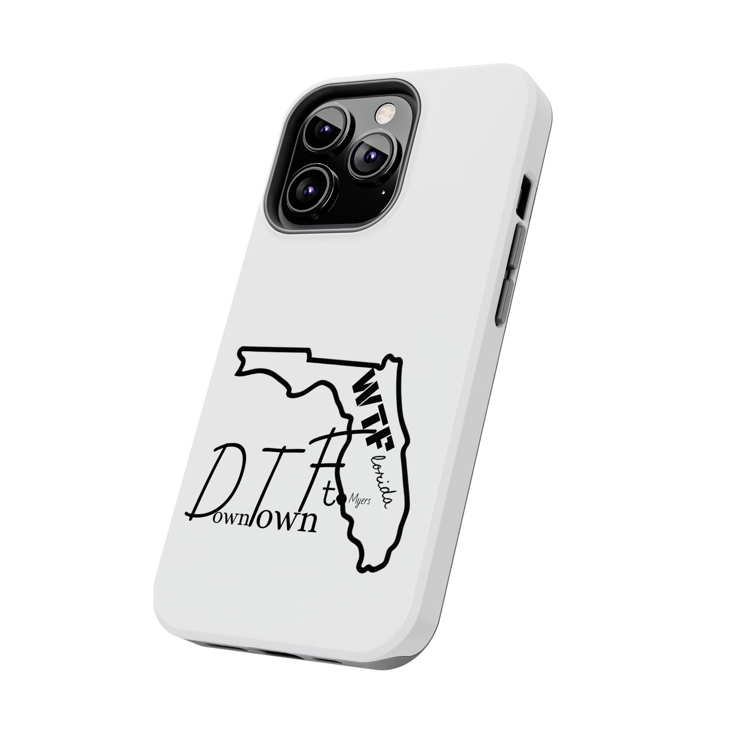 Tough iPhone Case: "WTF" Branded - "Down Town Ft. Myers"