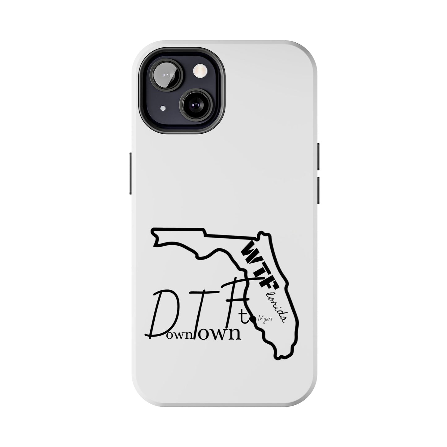 Tough iPhone Case: "WTF" Branded - "Down Town Ft. Myers"