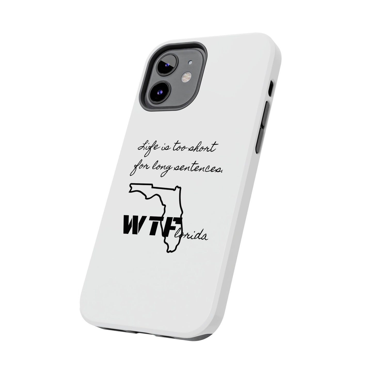 Tough iPhone Case: "WTF" Branded - "Life is too short for long sentences"