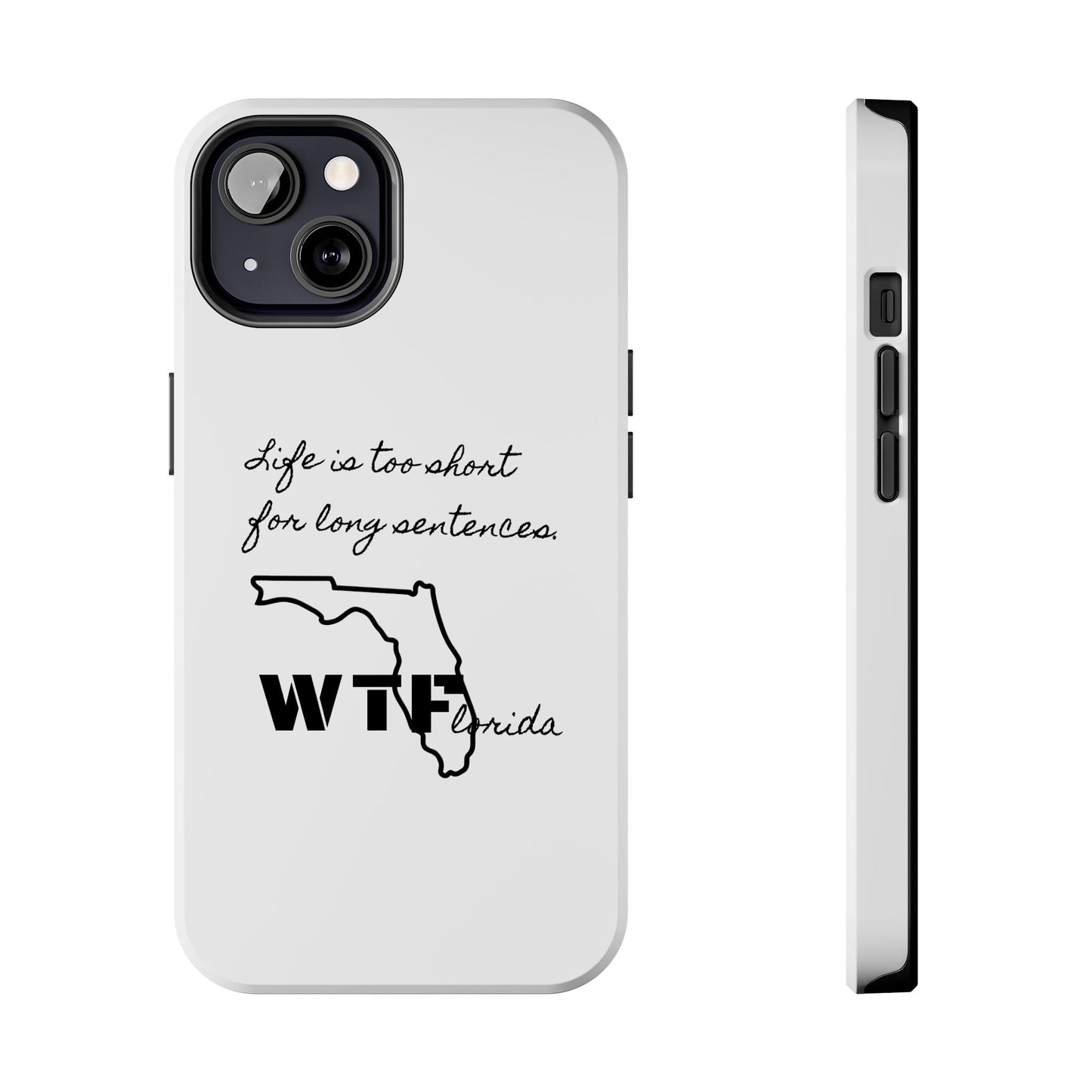 Tough iPhone Case: "WTF" Branded - "Life is too short for long sentences"