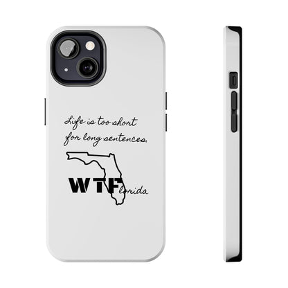 Tough iPhone Case: "WTF" Branded - "Life is too short for long sentences"