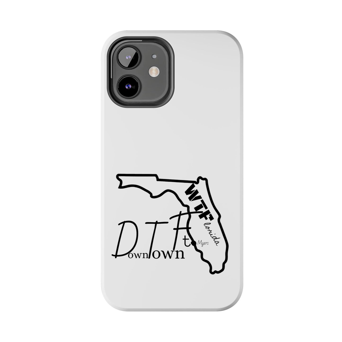 Tough iPhone Case: "WTF" Branded - "Down Town Ft. Myers"