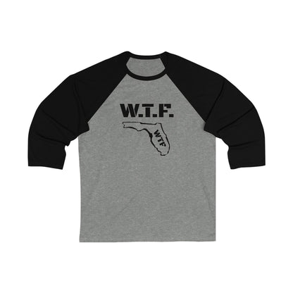 WTF Unisex Baseball Tee with 3/4 Sleeves