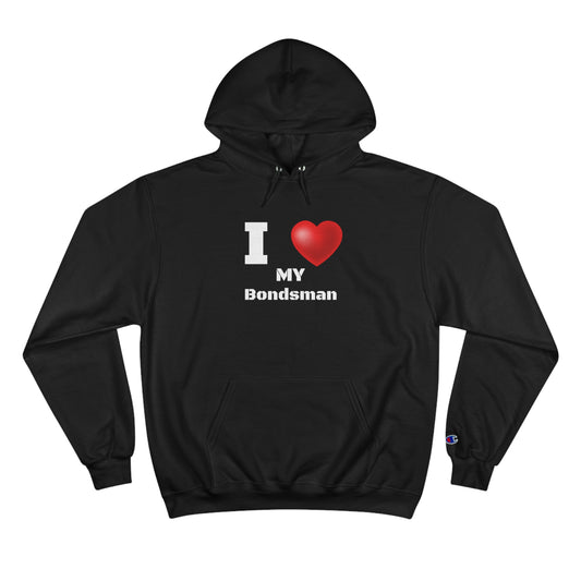 I "Heart" My Bondsman - Champion Hoodie