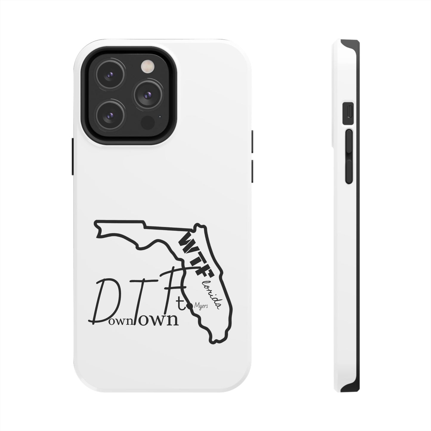 Tough iPhone Case: "WTF" Branded - "Down Town Ft. Myers"