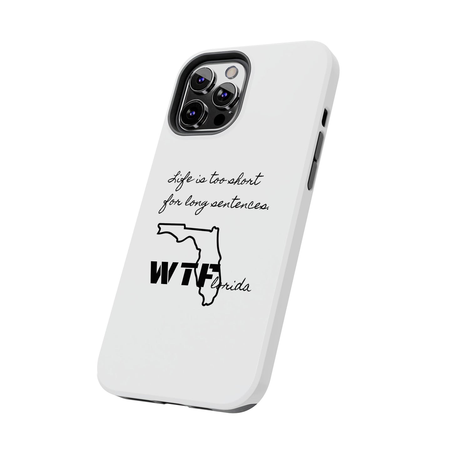 Tough iPhone Case: "WTF" Branded - "Life is too short for long sentences"