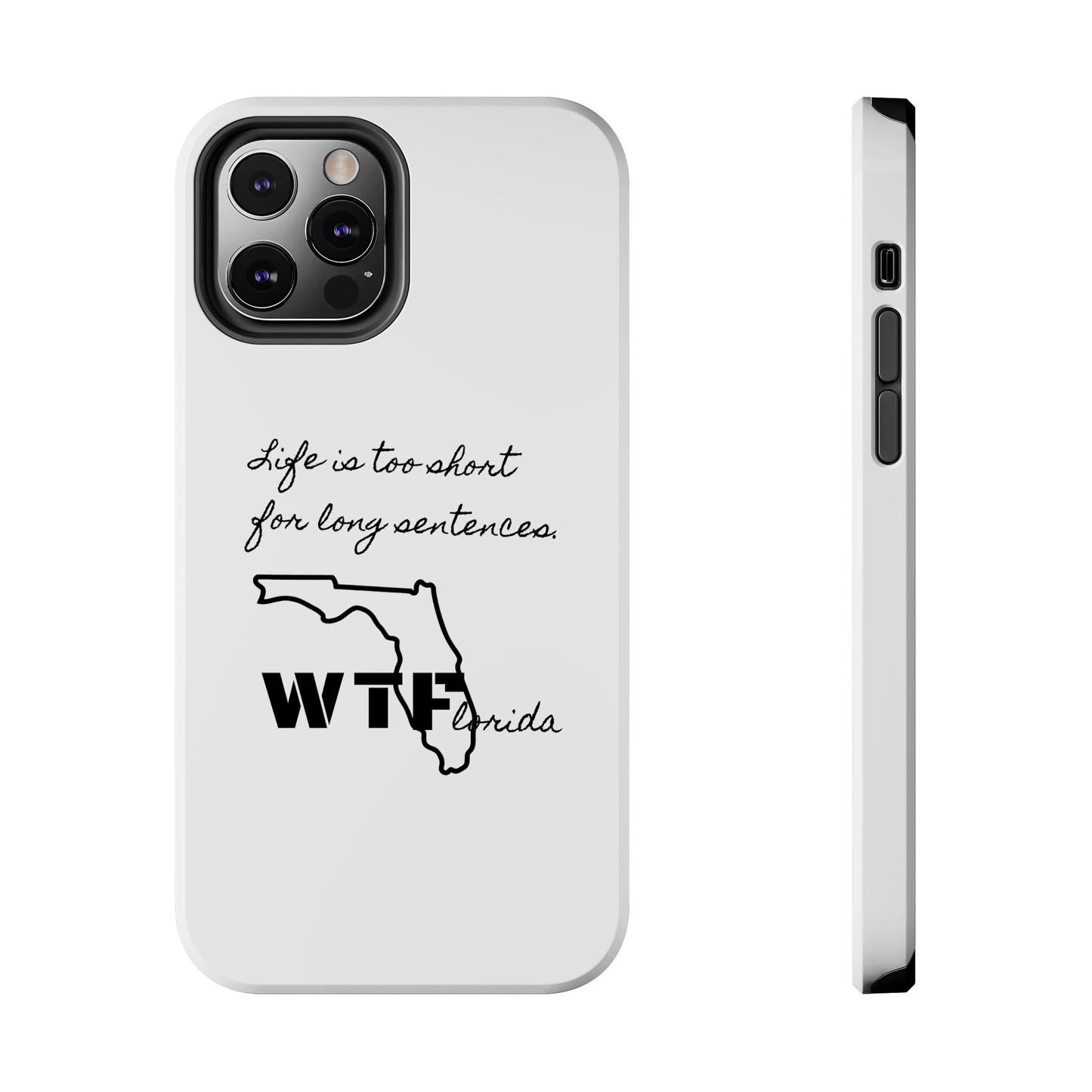 Tough iPhone Case: "WTF" Branded - "Life is too short for long sentences"