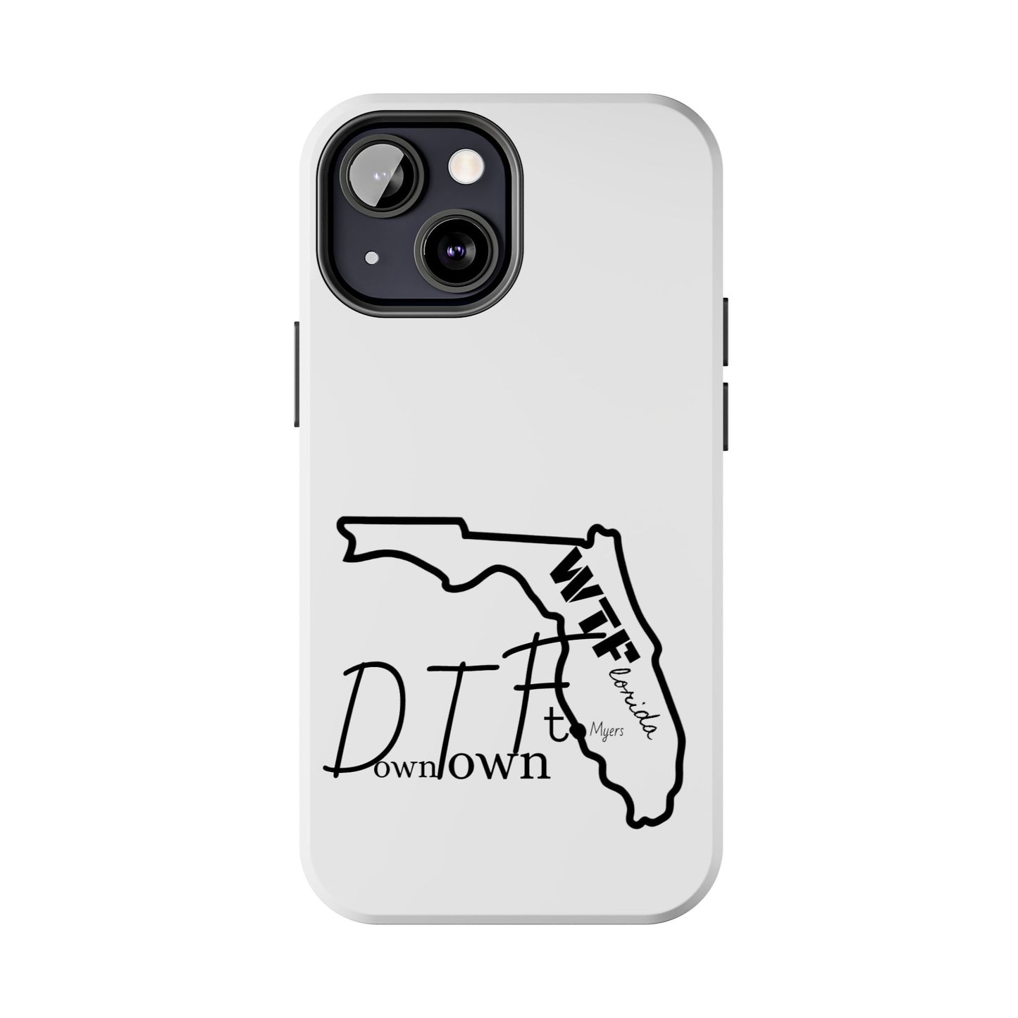 Tough iPhone Case: "WTF" Branded - "Down Town Ft. Myers"