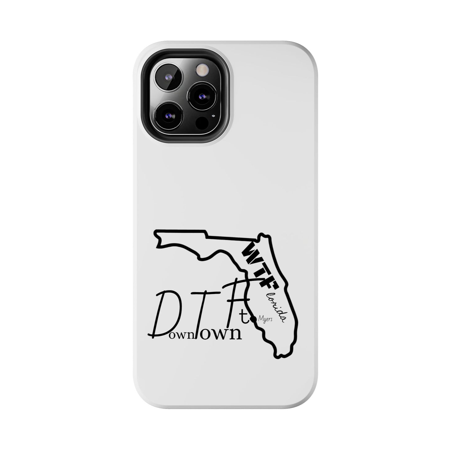 Tough iPhone Case: "WTF" Branded - "Down Town Ft. Myers"