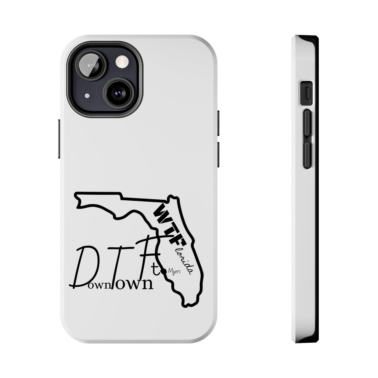 Tough iPhone Case: "WTF" Branded - "Down Town Ft. Myers"