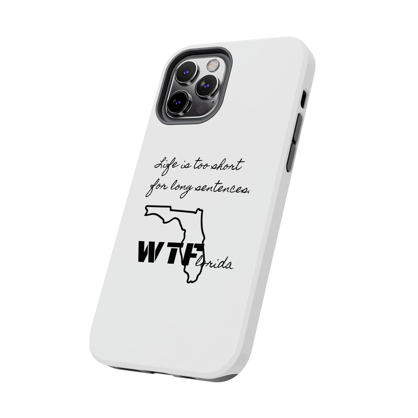 Tough iPhone Case: "WTF" Branded - "Life is too short for long sentences"