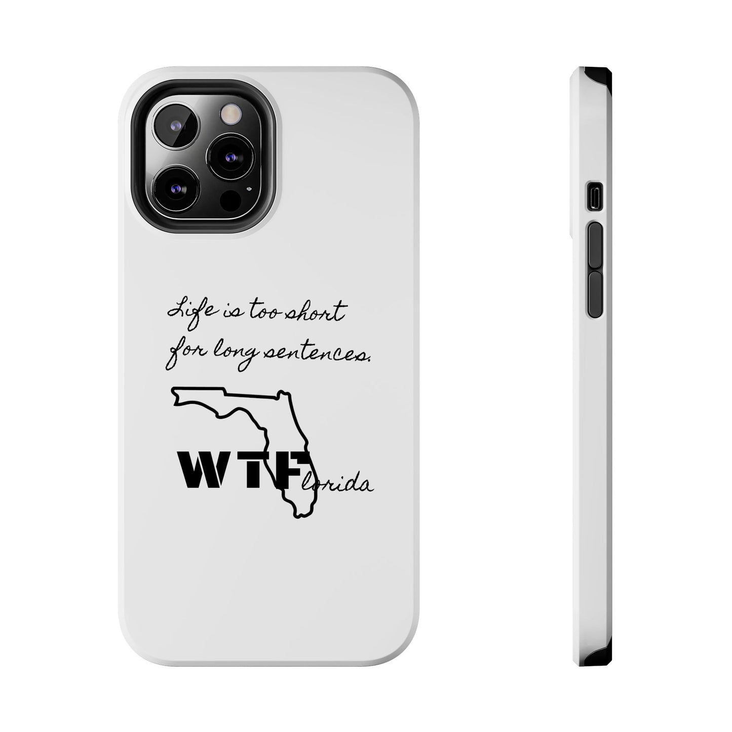 Tough iPhone Case: "WTF" Branded - "Life is too short for long sentences"