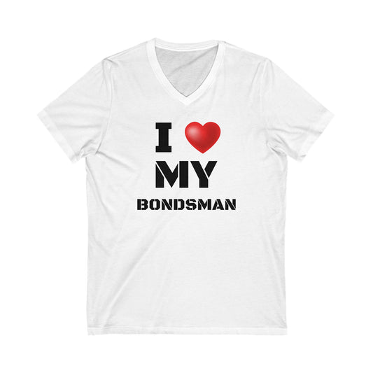 I "Love" My Bondsman Unisex Jersey Short Sleeve V-Neck Tee